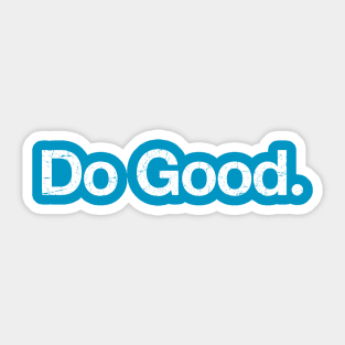 Do Good Sticker